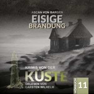 Eisige Brandung - Krimis von der Küste, Folge 11 (Ungekürzt), Ascan von Bargen