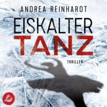 Eiskalter Tanz audiobook, Andrea Reinhardt