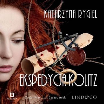 Ekspedycja Kolitz. Przygody Ewy Zakrzewskiej. Tom 1 audiobook, Katarzyna Rygiel