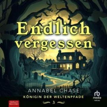 Endlich Vergessen audiobook, Annabel Chase