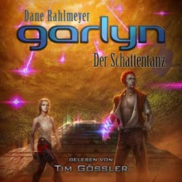 Garlyn: Der Schattentanz audiobook, Dane Rahlmeyer