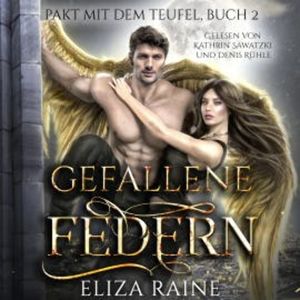 Gefallene Federn - Dark Romance Hörbuch, Eliza Raine