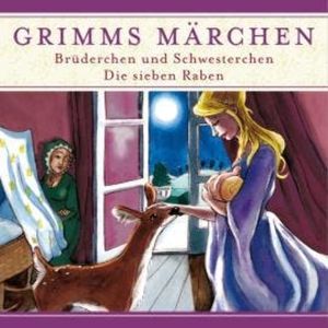 Grimms Märchen, Brüderchen und Schwesterchen/ Die sieben Raben, Evelyn Hardey
