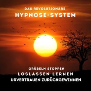 Grübeln stoppen, Loslassen lernen, Urvertrauen zurückgewinnen, Patrick Lynen