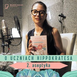Gustaw Adolf Michaelis i Philipp Semmelweis – odkrywcy aseptyki, Ałbena Grabowska