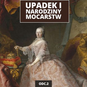 Habsburgowie, czyli potęga Europy. Odc. 2 audiobook, Mateusz Grzeszczuk