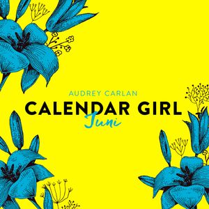 Juni - Calendar Girl 6, Audrey Carlan