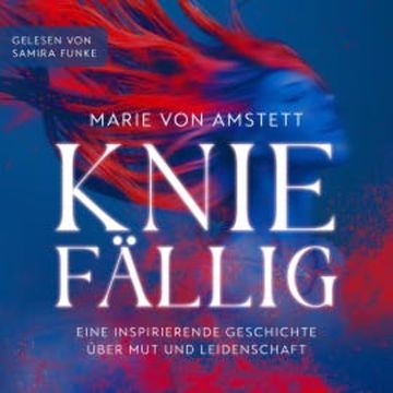 Kniefällig audiobook, Marie von Amstett
