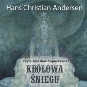 Królowa śniegu audiobook, Hans Christian Andersen
