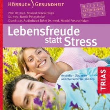 Lebensfreude statt Stress audiobook, Manije Peseschkian