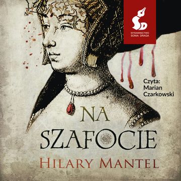 Na szafocie audiobook, Hilary Mantel