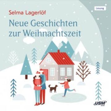 Neue Geschichten zur Weihnachtszeit audiobook, Selma Lagerlöf