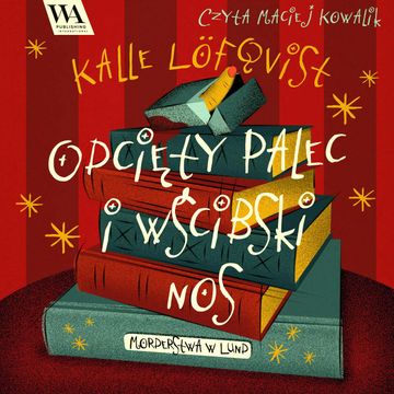 Odcięty palec i wścibski nos audiobook, Kalle Löfqvist