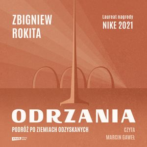 Odrzania. Podróż po Ziemiach Odzyskanych, Zbigniew Rokita