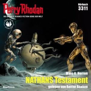 Perry Rhodan 3311: NATHANS Testament, Marc A. Herren