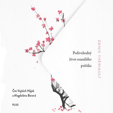 Podivuhodný život osamělého pošťáka audiobook, Denis Thériault