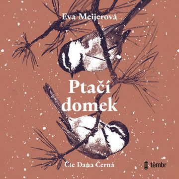 Ptačí domek audiobook, Eva Meijerová