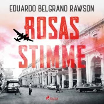 Rosas Stimme audiobook, Eduardo Belgrano Rawson