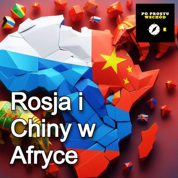 Rosja, Chiny i Afryka. Goście: Dębska, Czerep, Gacek, Bajor audiobook, Piotr Pogorzelski
