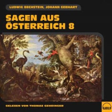 Sagen aus Österreich 8 audiobook, Ludwig Bechstein