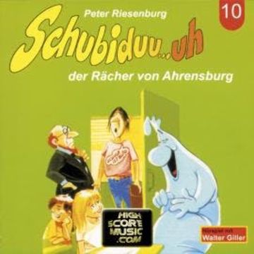 Schubiduu...uh, Folge 10: Schubiduu...uh - der Rächer von Ahrensburg audiobook, Peter Riesenburg