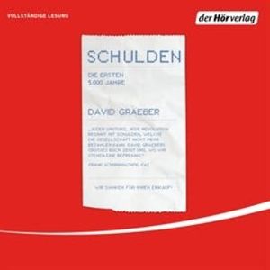 Schulden. Die ersten 5000 Jahre, David Graeber