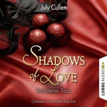 Verbotener Tanz (Shadows of Love 6) audiobook, July Cullen