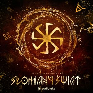 Słomiany świat, Łukasz Malinowski