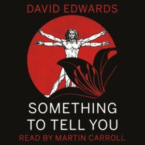 Something to Tell You, David Edwards