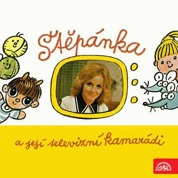Štěpánka a její televizní kamarádi audiobook, Anna Jurásková, Otmar Mácha, Pavel Cmíral, Štěpánka Haničincová