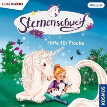 Sternenschweif, Teil 74: Hilfe für Flocke (ungekürzt) audiobook, Carola von Kessel, Linda Chapman