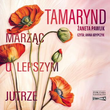 Tamarynd. Marząc o lepszym jutrze audiobook, Żaneta Pawlik