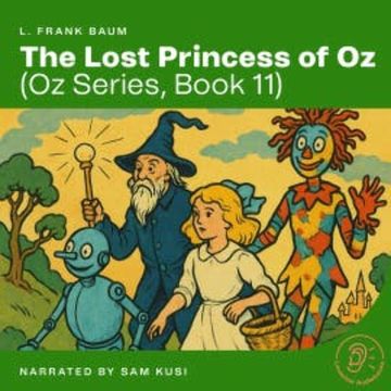 The Lost Princess of Oz (Oz Series, Book 11) audiobook, L. Frank Baum