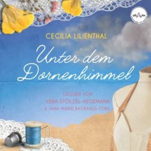 Unter dem Dornenhimmel, Cecilia Lilienthal