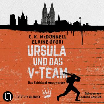 Ursula und das V-Team - Ursula - Das Schicksal muss warten, Teil 1 (Ungekürzt) audiobook, C. K. McDonnell, Elaine Ofori