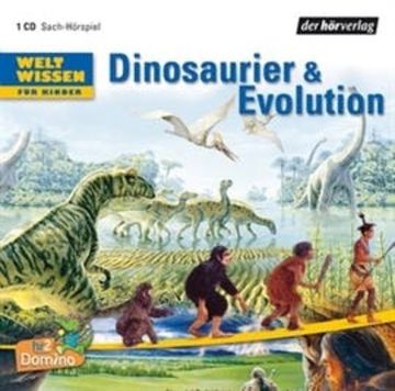 Weltwissen für Kinder: Dinosaurier & Evolution audiobook, Stephan M. Hübner
