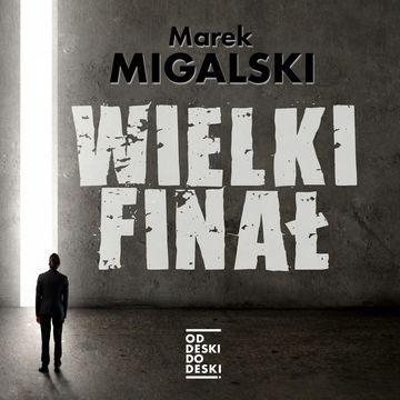 Wielki finał audiobook, Marek Migalski