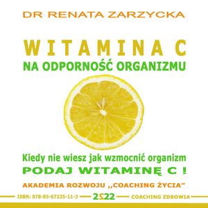 Witamina C na odporność organizmu, Dr Renata Zarzycka