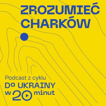 Zrozumieć Charków audiobook, Międzynarodowe Centrum Kultury