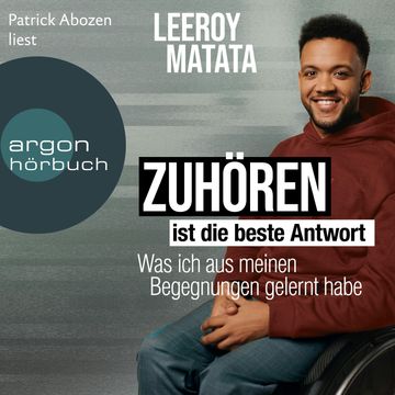 Zuhören ist die beste Antwort - Was ich aus meinen Begegnungen gelernt habe (Ungekürzte Lesung) audiobook, Leeroy Matata
