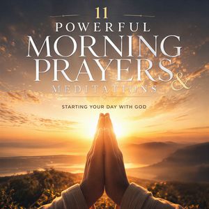 11 Powerful Morning Prayers & Meditations, N.N.