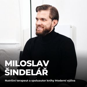 #185: Miloslav Šindelář – Jaký je „evidence-based“ návod na hubnutí či dlouhověkost?, Petr Ludwig