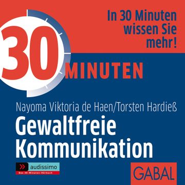 30 Minuten Gewaltfreie Kommunikation audiobook, Nayoma Viktoria de Haen