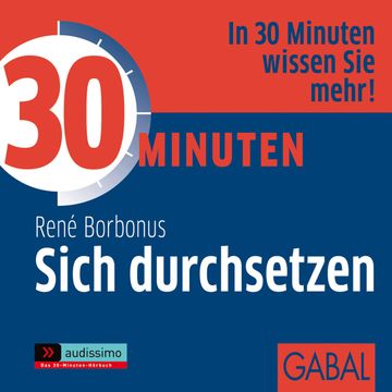 30 Minuten Sich durchsetzen audiobook, René Borbonus