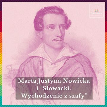 #48 Marta Justyna Nowicka i „Słowacki. Wychodzenie z szafy" audiobook, Queerstorie