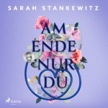 Am Ende nur Du audiobook, Sarah Stankewitz
