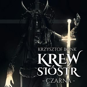 Krew sióstr. Czarna, Krzysztof Bonk