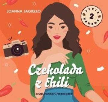 Czekolada z chili audiobook, Joanna Jagiełło