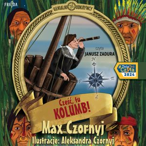 Cześć, tu Kolumb!, Max Czornyj