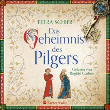 Das Geheimnis des Pilgers (ungekürzt) audiobook, Petra Schier